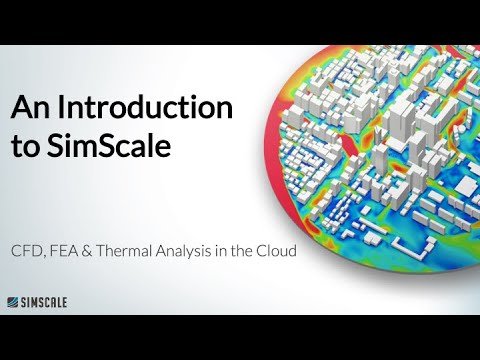What is SimScale? - An Introduction to Cloud-Native Simulation